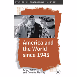 ISBN America and the World since 1945, Anglais, Livre broché, 323 pages
