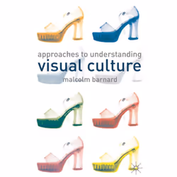 ISBN Approaches to Understanding Visual Culture, Anglais, Livre broché, 212 pages