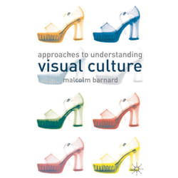 ISBN Approaches to Understanding Visual Culture