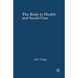 ISBN The Body in Health and Social Care
