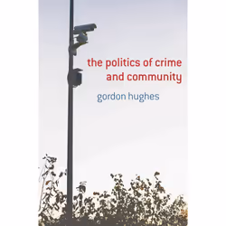 ISBN The Politics of Crime and Community, Anglais, Livre broché, 248 pages