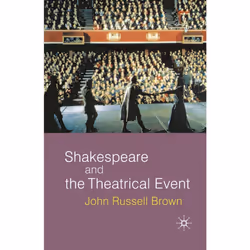 ISBN Shakespeare and the Theatrical Event, Anglais, Couverture rigide, 237 pages