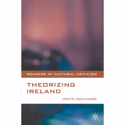 ISBN Theorizing Ireland, Anglais, Livre broché, 215 pages