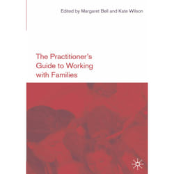 ISBN The Practitioner's Guide to Working with Families