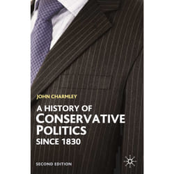 ISBN A History of Conservative Politics Since 1830