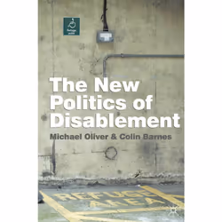 ISBN The New Politics of Disablement, Anglais, Livre broché, 248 pages