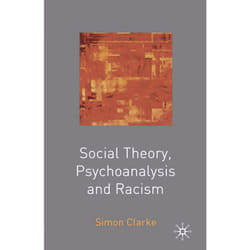 ISBN Social Theory, Psychoanalysis and Racism