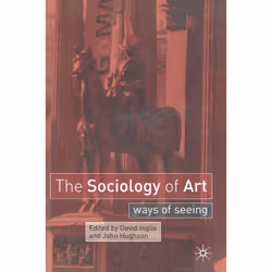 ISBN The Sociology of Art, Anglais, Livre broché, 240 pages