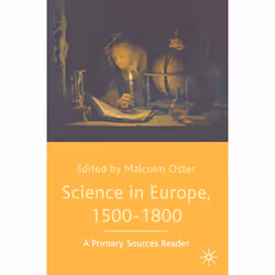 ISBN Science in Europe, 1500-1800: A Primary Sources Reader, Anglais, Livre broché, 282 pages