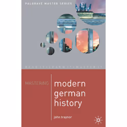 ISBN Mastering Modern German History 1864-1990, Anglais, Livre broché, 400 pages