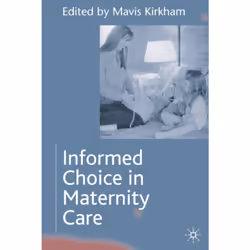 ISBN Informed Choice in Maternity Care, Anglais, Livre broché, 302 pages