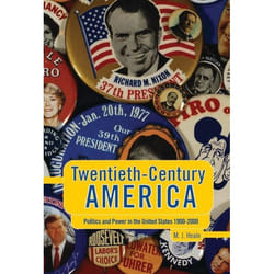 ISBN Twentieth-Century America (Politics and Power in the United States 1900-2000)