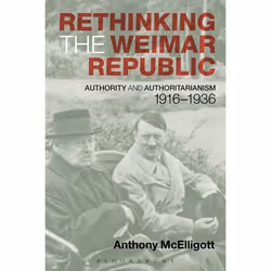ISBN Rethinking the Weimar Republic (Authority and Authoritarianism, 1916-1936), Anglais, Livre broché, 384 pages