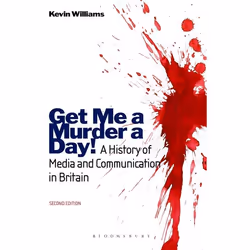 ISBN Get Me a Murder a Day! (A History of Media and Communication in Britain), Anglais, Livre broché, 352 pages