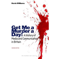 ISBN Get Me a Murder a Day! (A History of Media and Communication in Britain)