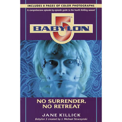 ISBN Babylon 5: No Surrender, No Retreat livre