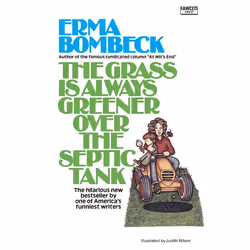 ISBN The Grass Is Always Greener Over the Septic Tank, biographie, Anglais, Livre broché, 256 pages