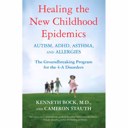 ISBN Healing the New Childhood Epidemics: Autism, ADHD, Asthma, and Allergies, Livre broché, 480 pages