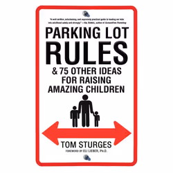 ISBN Parking Lot Rules & 75 Other Ideas for Raising Amazing Children, Livre broché, 222 pages