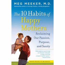 ISBN The 10 Habits of Happy Mothers, Livre broché, 272 pages
