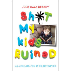 ISBN Sh*t My Kids Ruined livre