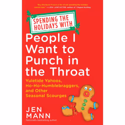 ISBN Spending the Holidays with People I Want to Punch in the Throat, biographie, Anglais, Livre broché, 224 pages