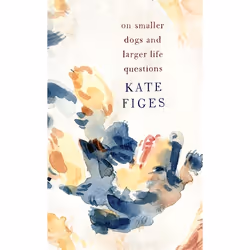Hachette UK On Smaller Dogs and Larger Life Questions, Anglais, Couverture rigide, 192 pages