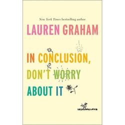 Hachette UK In Conclusion, Don't Worry About It Couverture rigide