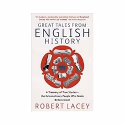 ISBN Great Tales From English History: A Treasury of True Stories of the Extraordinar, histoire, Anglais, 544 pages