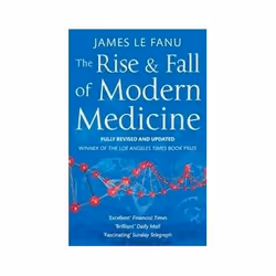ISBN Rise And Fall Of Modern Medicine, histoire, Anglais, 608 pages