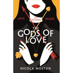Hachette UK The Gods of Love: Happily ever after is ancient history . . .