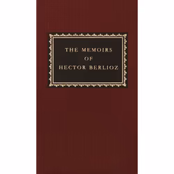 ISBN The Memoirs of Hector Berlioz, classiques, Anglais, Couverture rigide, 744 pages