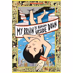 ISBN My Brain is Hanging Upside Down, biographie, Anglais, Couverture rigide, 128 pages