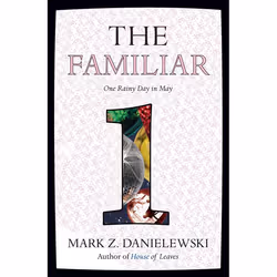 ISBN The Familiar, Volume 1, Fiction, Anglais, Livre broché, 880 pages