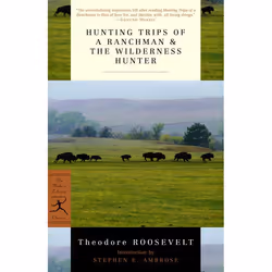 ISBN Hunting Trips of a Ranchman and The Wilderness Hunter, classiques, Anglais, Livre broché, 832 pages