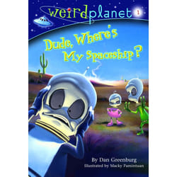 ISBN Weird Planet #1: Dude, Where’s My Spaceship