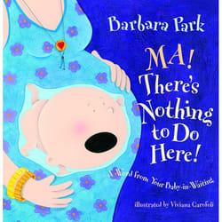 ISBN Ma! There’s Nothing to Do Here! A Word from your Baby-in-Waiting Couverture rigide