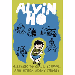 ISBN Alvin Ho: Allergic to Girls, School, and Other Scary Things, Anglais, Livre broché, 192 pages