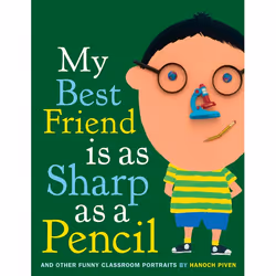 ISBN My Best Friend Is As Sharp As a Pencil: And Other Funny Classroom Portraits, Anglais, Couverture rigide, 40 pages