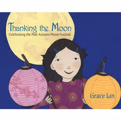 ISBN Thanking the Moon: Celebrating the Mid-Autumn Moon Festival, Anglais, Couverture rigide, 32 pages