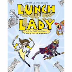 ISBN Lunch Lady and the Field Trip Fiasco, Anglais, Livre broché, 96 pages