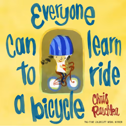 ISBN Everyone Can Learn to Ride a Bicycle, Anglais, Couverture rigide, 32 pages