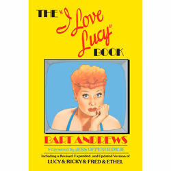 ISBN The “I Love Lucy” Book, Livre broché, 448 pages