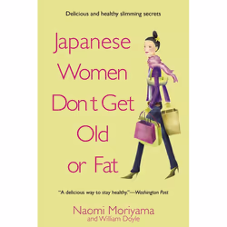 ISBN Japanese Women Don’t Get Old or Fat, nourriture & boisson, Anglais, Livre broché, 288 pages