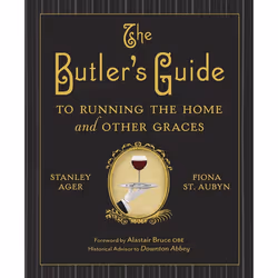 ISBN The Butler’s Guide to Running the Home and Other Graces, Couverture rigide, 208 pages