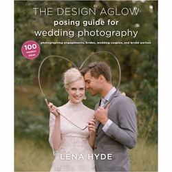 ISBN The Design Aglow Posing Guide for Wedding Photography, Livre broché, 224 pages