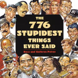 ISBN 776 Stupidest Things Ever Said, Livre broché, 240 pages