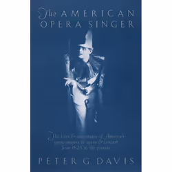 ISBN The American Opera Singer, biographie, Anglais, Livre broché, 640 pages