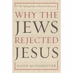 ISBN Why the Jews Rejected Jesus, Livre broché, 256 pages