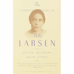 ISBN The Complete Fiction of Nella Larsen, Anglais, Livre broché, 304 pages